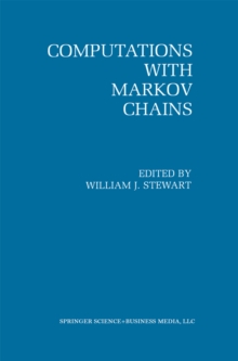 Computations with Markov Chains : Proceedings of the 2nd International Workshop on the Numerical Solution of Markov Chains