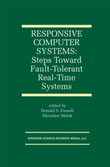 Responsive Computer Systems: Steps Toward Fault-Tolerant Real-Time Systems