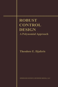 Robust Control Design : A Polynomial Approach