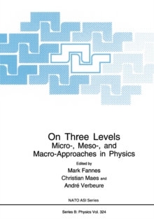 On Three Levels : Micro-, Meso-, and Macro-Approaches in Physics