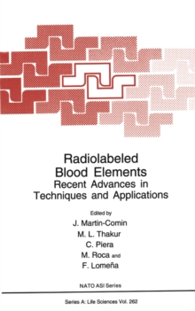 Radiolabeled Blood Elements : Recent Advances in Techniques and Applications