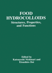 Food Hydrocolloids : Structures, Properties, and Functions