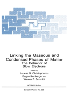 Linking the Gaseous and Condensed Phases of Matter : The Behavior of Slow Electrons