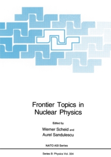 Frontier Topics in Nuclear Physics