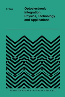 Optoelectronic Integration: Physics, Technology and Applications