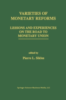 Varieties of Monetary Reforms : Lessons and Experiences on the Road to Monetary Union