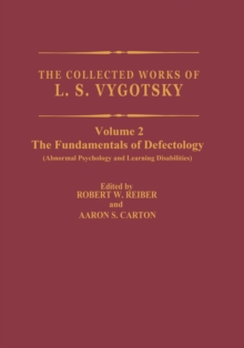 The Collected Works of L.S. Vygotsky : The Fundamentals of Defectology (Abnormal Psychology and Learning Disabilities)