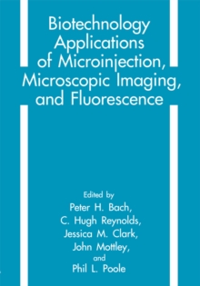 Biotechnology Applications of Microinjection, Microscopic Imaging, and Fluorescence