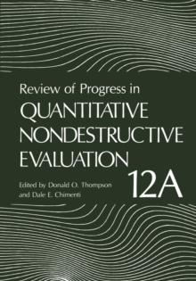 Review of Progress in Quantitative Nondestructive Evaluation