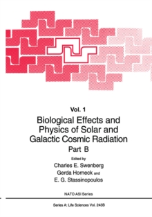 Biological Effects and Physics of Solar and Galactic Cosmic Radiation Part B