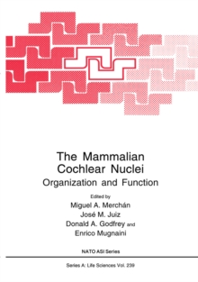 The Mammalian Cochlear Nuclei : Organization and Function