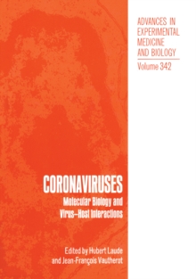 Coronaviruses : Molecular Biology and Virus-Host Interactions