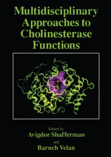 Multidisciplinary Approaches to Cholinesterase Functions