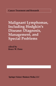 Malignant lymphomas, including Hodgkin's disease: Diagnosis, management, and special problems