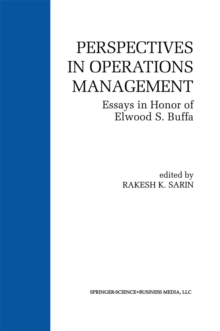 Perspectives in Operations Management : Essays in Honor of Elwood S. Buffa