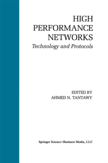 High Performance Networks : Technology and Protocols