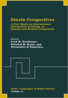 Dioxin Perspectives : A Pilot Study on International Information Exchange on Dioxins and Related Compounds