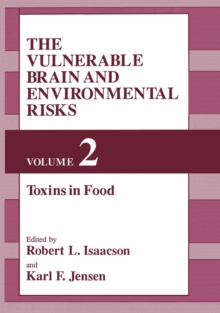 The Vulnerable Brain and Environmental Risks : Volume 2: Toxins in Food