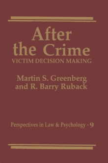 After the Crime : Victim Decision Making