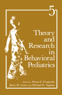 Theory and Research in Behavioral Pediatrics : Volume 5