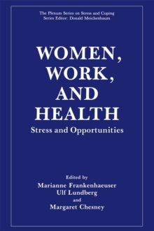 Women, Work, and Health : Stress and Opportunities