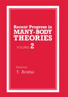 Recent Progress in Many-Body Theories : Volume 2