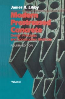 Modern Prestressed Concrete : Design Principles and Construction Methods