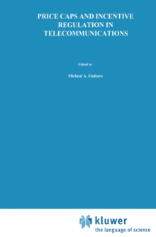 Price Caps and Incentive Regulation in Telecommunications