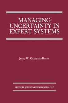 Managing Uncertainty in Expert Systems