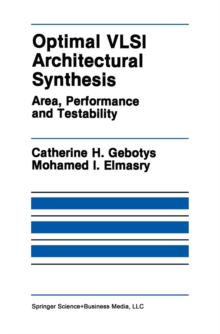 Optimal VLSI Architectural Synthesis : Area, Performance and Testability