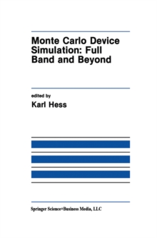 Monte Carlo Device Simulation : Full Band and Beyond