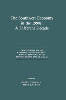 The Southwest Economy in the 1990s: A Different Decade : Proceedings of the 1989 Conference on the Southwest Economy Sponsored by the Federal Reserve Bank of Dallas