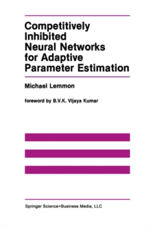 Competitively Inhibited Neural Networks for Adaptive Parameter Estimation