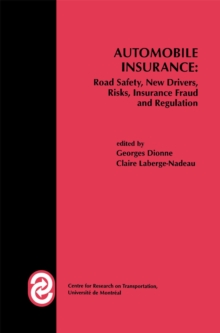 Automobile Insurance: Road Safety, New Drivers, Risks, Insurance Fraud and Regulation