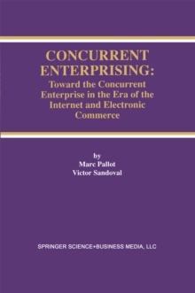 Concurrent Enterprising : Toward the Concurrent Enterprise in the Era of the Internet and Electronic Commerce