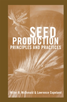 Seed Production : Principles and Practices