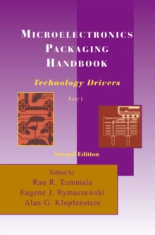 Microelectronics Packaging Handbook : Technology Drivers Part I