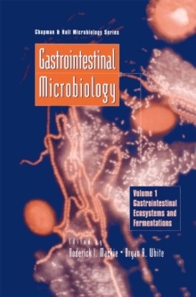 Gastrointestinal Microbiology : Volume 1 Gastrointestinal Ecosystems and Fermentations