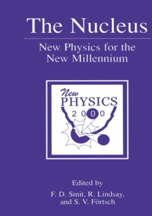 The Nucleus : New Physics for the New Millennium