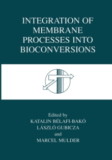 Integration of Membrane Processes into Bioconversions