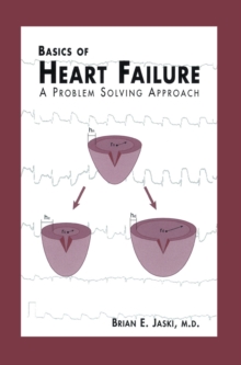 Basics of Heart Failure : A Problem Solving Approach