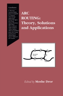 Arc Routing : Theory, Solutions and Applications