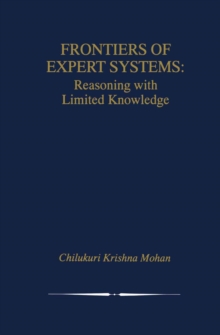 Frontiers of Expert Systems : Reasoning with Limited Knowledge