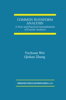 Common Waveform Analysis : A New And Practical Generalization of Fourier Analysis