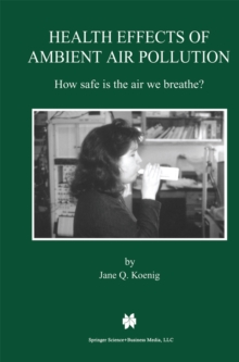 Health Effects of Ambient Air Pollution : How safe is the air we breathe?