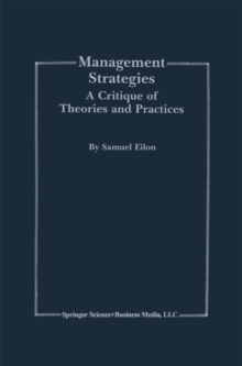 Management Strategies : A Critique of Theories and Practices