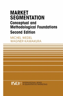 Market Segmentation : Conceptual and Methodological Foundations