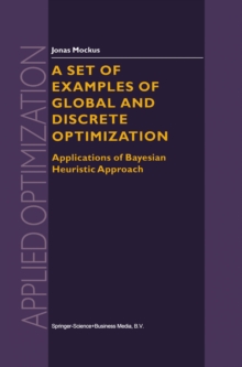 A Set of Examples of Global and Discrete Optimization : Applications of Bayesian Heuristic Approach