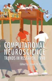 Computational Neuroscience : Trends in Research, 1998