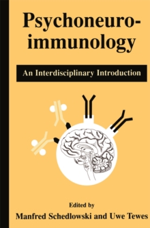 Psychoneuroimmunology : An Interdisciplinary Introduction